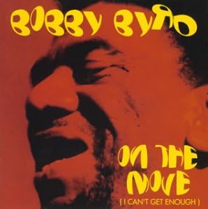 BOBBY BYRD - On The Move (I Can't Get Enough) - CD