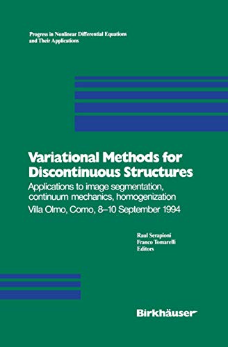 Variational Methods for Discontinuous Structures: Applications to image segmentation, continuum mechanics, homogenization Villa Olmo, Como, 8–10 ... Equations and Their Applications) view 2