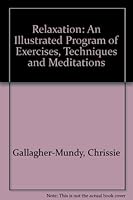 Relaxation: An Illustrated Program of Exercises, Techniques and Meditations 0722532660 Book Cover