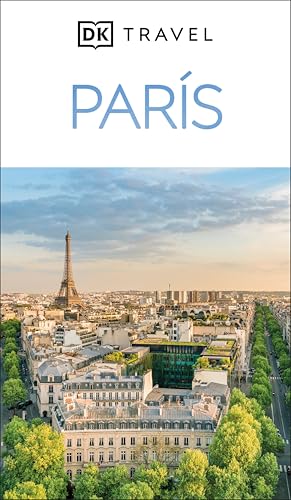 Paris Guia Visual (DK Paris) (Travel Guide) (Spanish Edition)