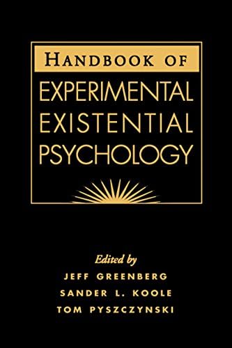 Handbook of Experimental Existential Psychology 1st Edition