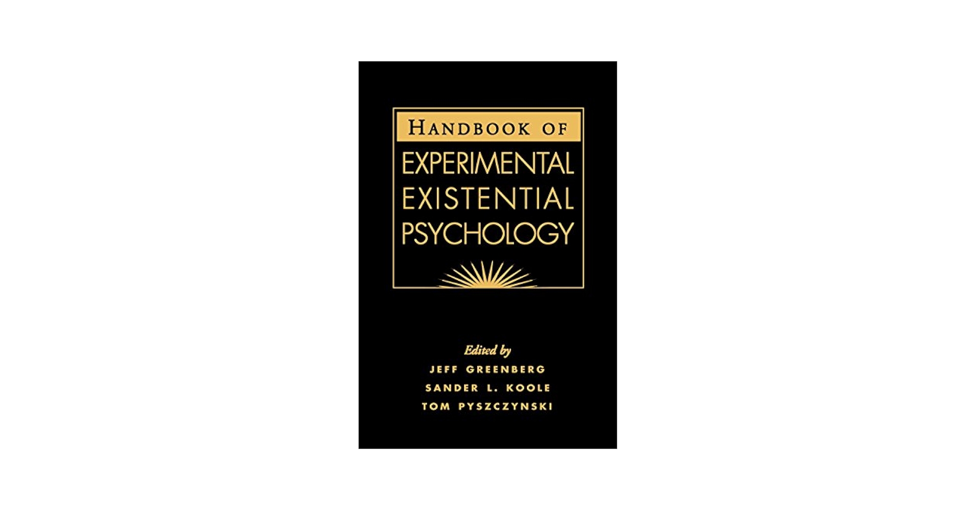 健康・医学 EXPERIMENTAL EXISTENTIAL PSYCHOLOGY Handbook of Experimental Existential Psychology