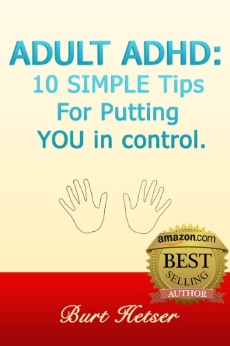 Adult ADHD Cure: 10 Small Tips for Adult ADHD Treatment for life!