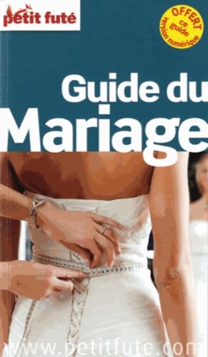 guide du mariage 2013 petit fute: + CE GUIDE OFFERT EN VERSION NUMERIQUE