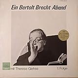  Therese Giehse - Ein Bertolt Brecht Abend Mit Therese Giehse 1. Folge - Deutsche Grammophon Gesellschaft Literarisches Archiv - 168 093
