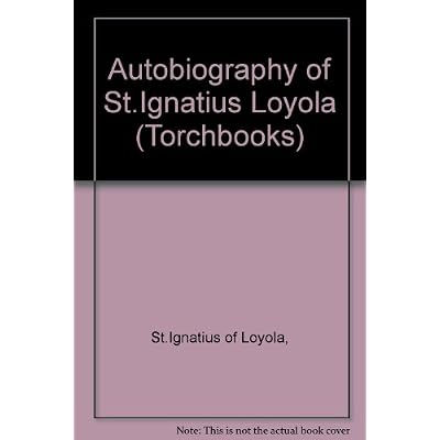 Autobiography of St.Ignatius Loyola