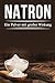 Produktbild Natron Ein Pulver mit großer Wirkung: Das Handbuch für mehr Schönheit, Gesundheit und sogar für den Haushalt!