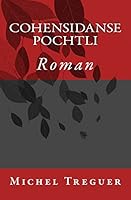 Cohensidansepochtli: Roman B00VRERTOI Book Cover