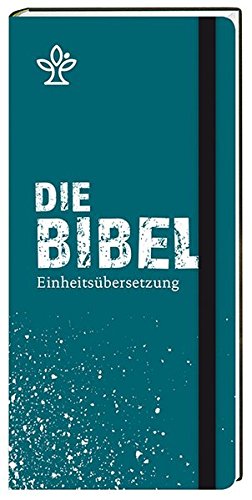 Die Bibel. Taschenausgabe mit Gummilitze.: Gesamtausgabe. Einheitsübersetzung Die Bibel. Taschenausgabe mit Gummilitze.: Gesamtausgabe. Einheitsübersetzung
