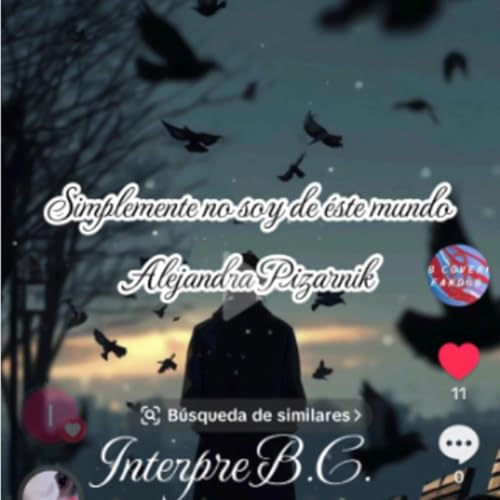 Simplemente no soy d&eacute; este mundo