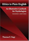 Ethics in Plain English: An Illustrative Casebook for Psychologists ( Second Edition )