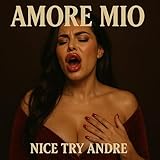 NICE TRY ANDRE