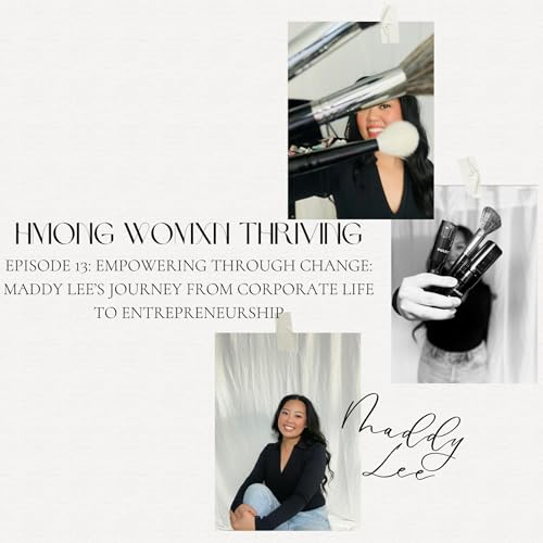 Episode 13: Empowering Through Change: Maddy Lee’s Journey from Corporate Life to Entrepreneurship