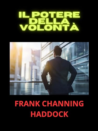 Il Potere della Volontà (Tradotto) (Italian Edition)