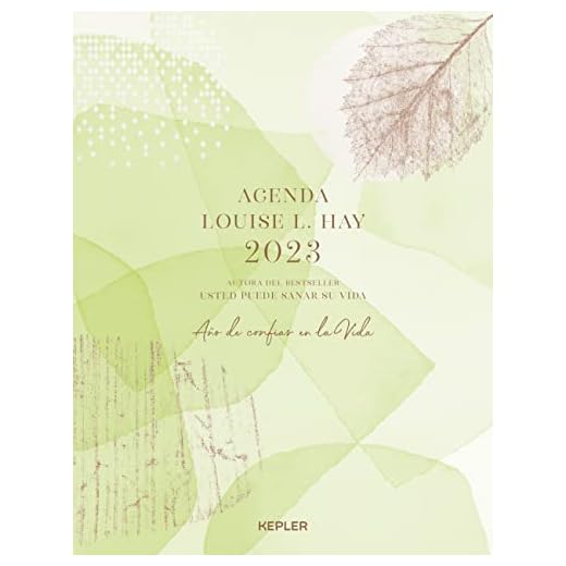 Agenda Louise Hay 2023. Año de confiar en la vida: Año De Confiar En La Vida/ Year of Trusting in Life (Kepler)