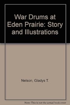 Hardcover War Drums at Eden Prairie: Story and Illustrations Book