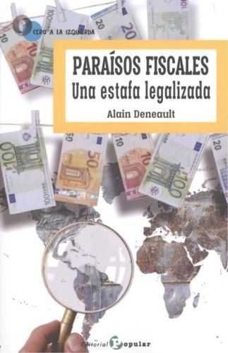 Portada de Paraisos Fiscales: Una Estafa Legalizada