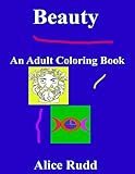 Beauty: An Adult Coloring Book
