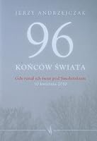 96 koncow swiata Gdy runal ich swiat pod Smolenskiem 8374376570 Book Cover