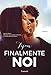 Finalmente Noi. Nuova Ediz. - 3