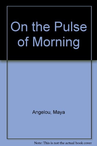 On the Pulse of Morning: Limited Edition 0679430113 Book Cover