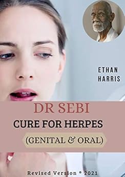 DR SEBI CURE FOR HERPES (GENITAL & ORAL) - Kindle edition by HARRIS