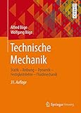  Technische Mechanik: Statik - Reibung - Dynamik - Festigkeitslehre - Fluidmechanik