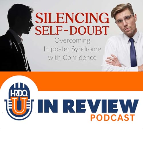 Episode 79: Silencing Self Doubt &ndash; Overcoming Imposter Syndrome with Confidence