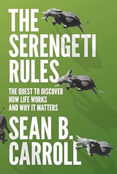 Hardcover The Serengeti Rules: The Quest to Discover How Life Works and Why It Matters Book