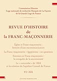 revue histoire de l'art  REVUE D\'HISTOIRE DE LA FRANC-MAÇONNERIE - N°2: Loge nationale de recherche Marquis de La Fayettede la Grande Loge de France