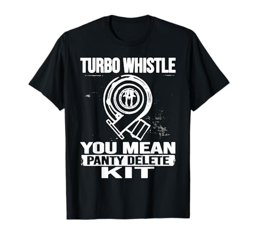 Turbo Whistle You Mean   Kit de eliminación de bragas Camiseta