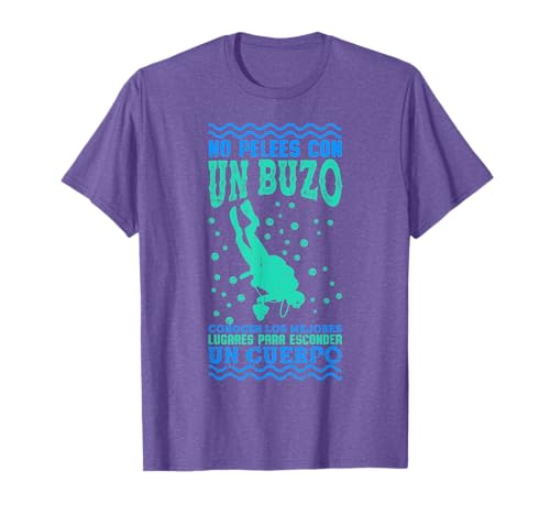 No Pelees Con Un Buzo Deporte Buceo Hombre Mujer Regalo Camiseta