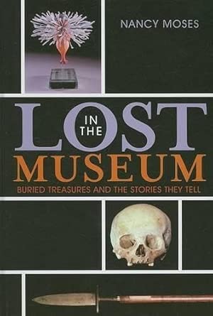 Lost in the Museum: Buried Treasures and the Stories They Tell book cover