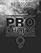 Pro Choice Keep Your Laws Off My Body - Pro-Choice / 140 Pages 8.5''x11'' / Birthday gift / Journal Notebook