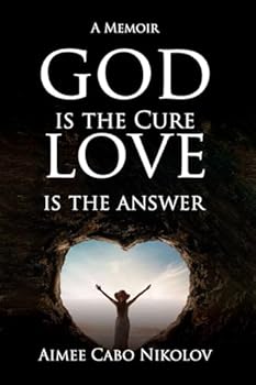 Paperback God is the Cure, Love is the Answer: A Memoir Book