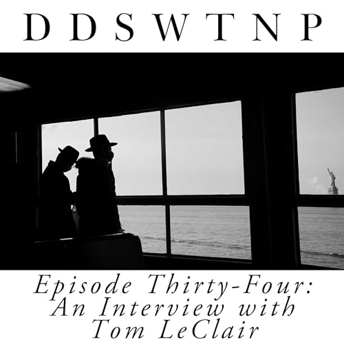 Episode 34: An Interview with Tom LeClair