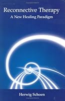 Reconnective Therapy: A New Healing Paradigm 0972322302 Book Cover