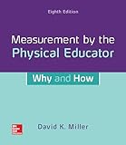 Looseleaf for Measurement by the Physical Educator: Why and How