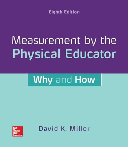 Looseleaf for Measurement by the Physical Educator: Why and How