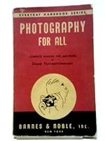 Photography for All :  Complete Manual for Amateurs B000N925D8 Book Cover