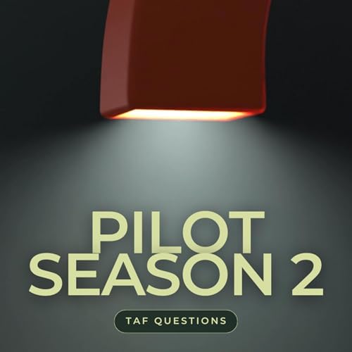 Pilot Taf Questions Season 2