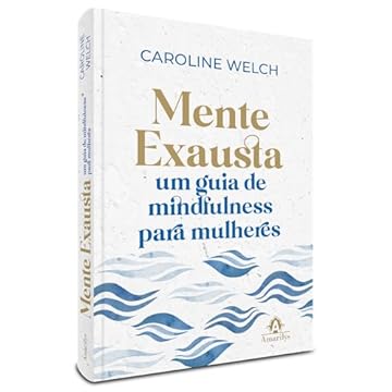 Capa do livro Quando a Mente Pede Socorro: Um Guia para Mulheres Exaustas Encontrarem a Paz