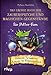 Das große Buch der Zaubersprüche und magischen Gegenstände für Potter-Fans: Geheimes Wissen von Anapneo bis Zehennagelfluch