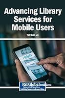 Advancing Library Services for Mobile Users 1799891755 Book Cover