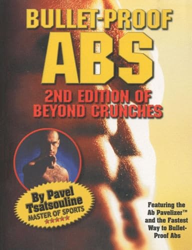 Bullet-Proof Abs: 2nd Edition of Beyond Crunches