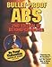 Bullet-Proof Abs: 2nd Edition of Beyond Crunches
