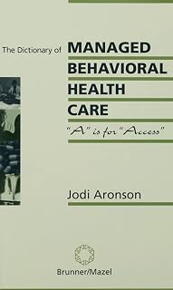The Dictionary Of Managed Care: A Is For Access