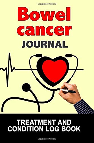 Bowel cancer Journal: Treatment and Condition Log Book, 150 College-ruled Pages