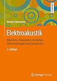  Elektroakustik: Mikrofone, Klangstufen, Verstärker, Filterschaltungen und Lautsprecher