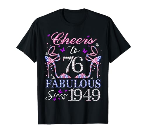 Womens Cheers to 76 Years Old EST 1949 76th Birthday Queen Camiseta